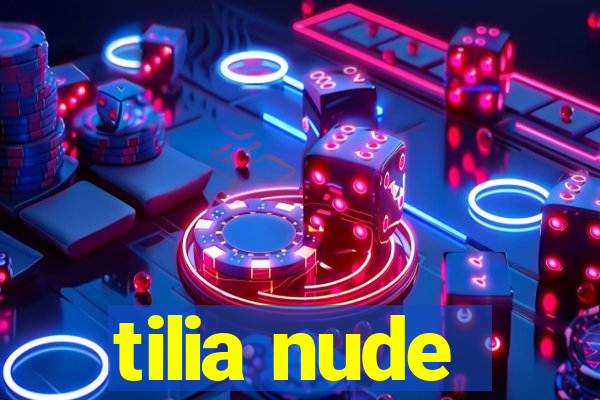 tilia nude